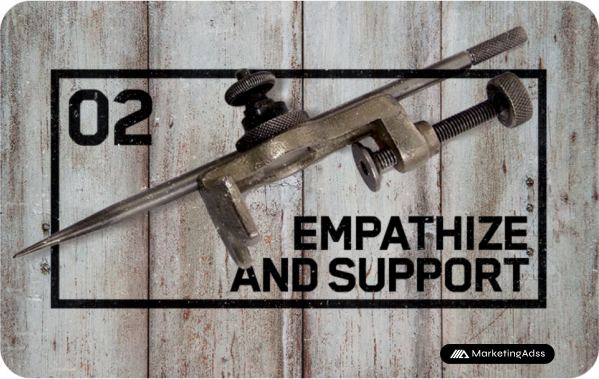 EMPATHIZE AND SUPPORT