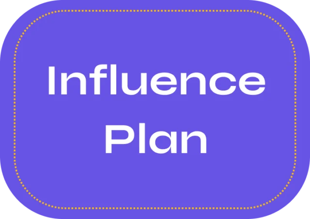 Influence Plan